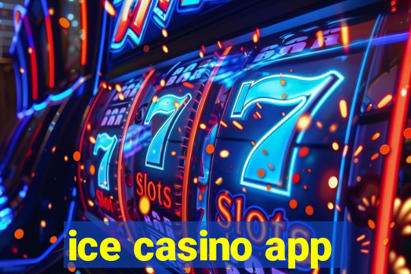 ice casino app